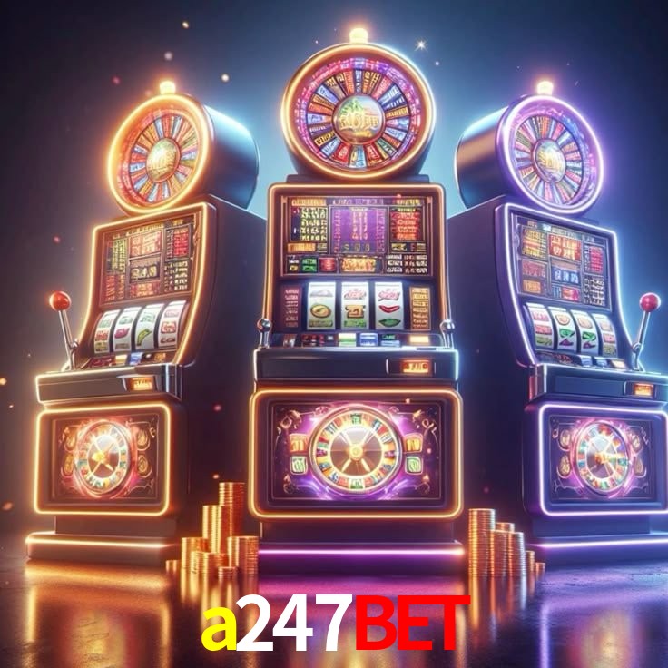 a247bet: Jogos de Caça-Níqueis-Altas Recompensas, Roleta-Velocidade, Blackjack-Desafios Máximos