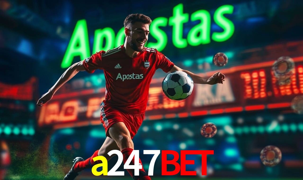 Apostas de Futebol a247bet